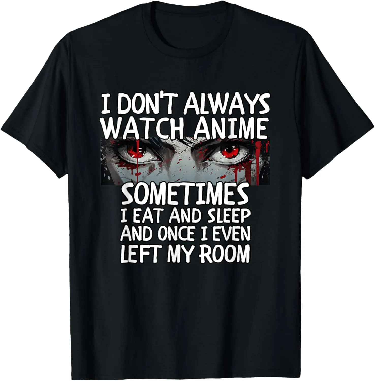 Funny Anime I Don't Always Watch Anime Otaku Teen Boys T-Shirt